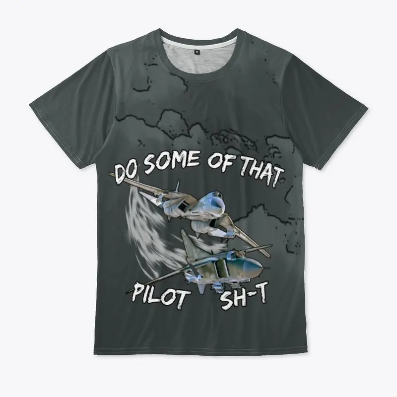 Do some of that pilot sh*t